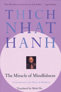 Miracle of Mindfulness: An Intro to the Practice of Meditatation